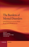 The Burdens of Mental Disorders:
		Global Perspectives from the WHO World Mental Health Surveys